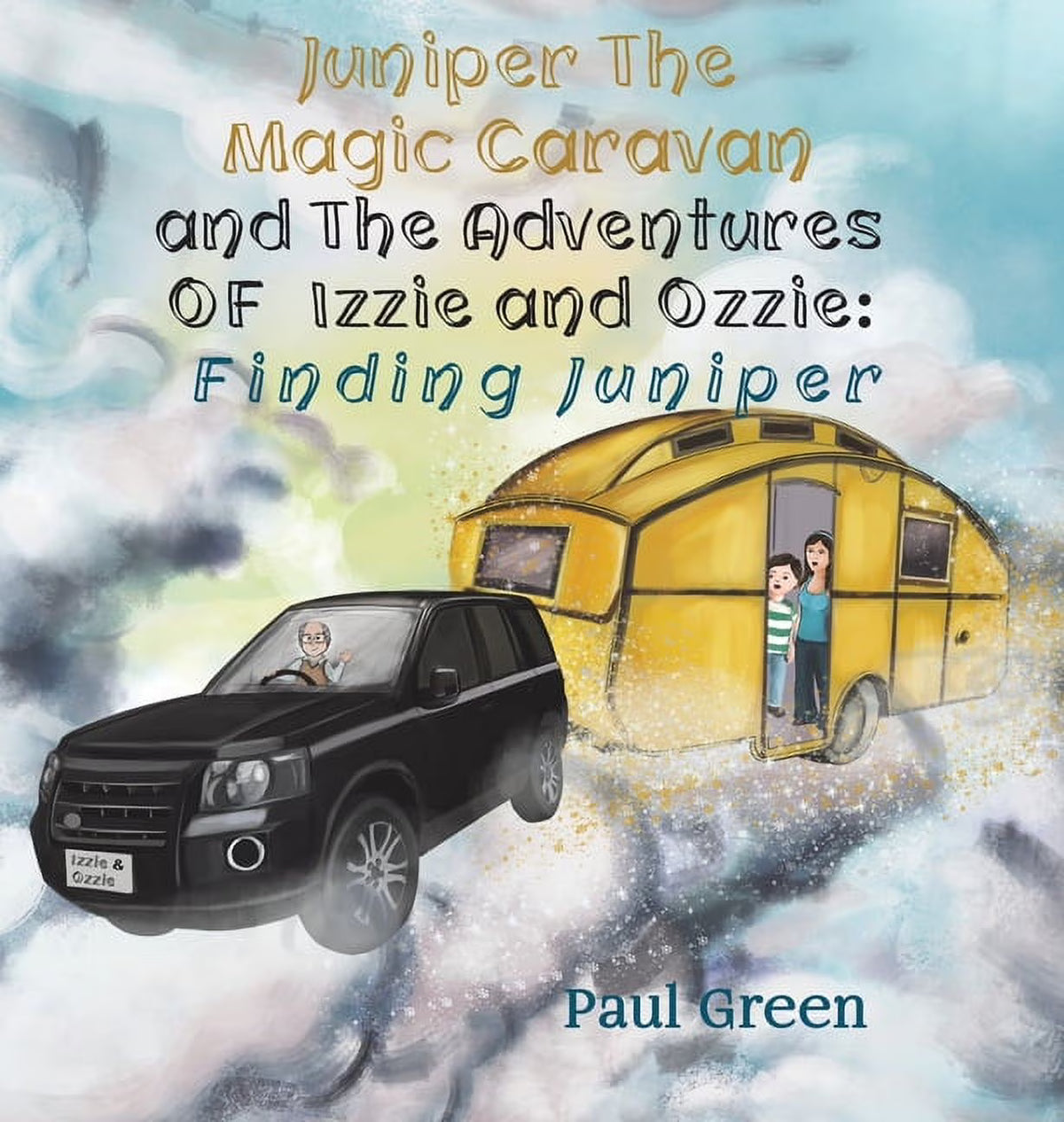 Juniper the Magic Caravan and The Adventures of Izzie and Ozzie: Finding Juniper (Hardcover) D1563